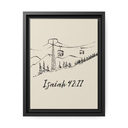 Isaiah 42:11 Canvas with Black Frame