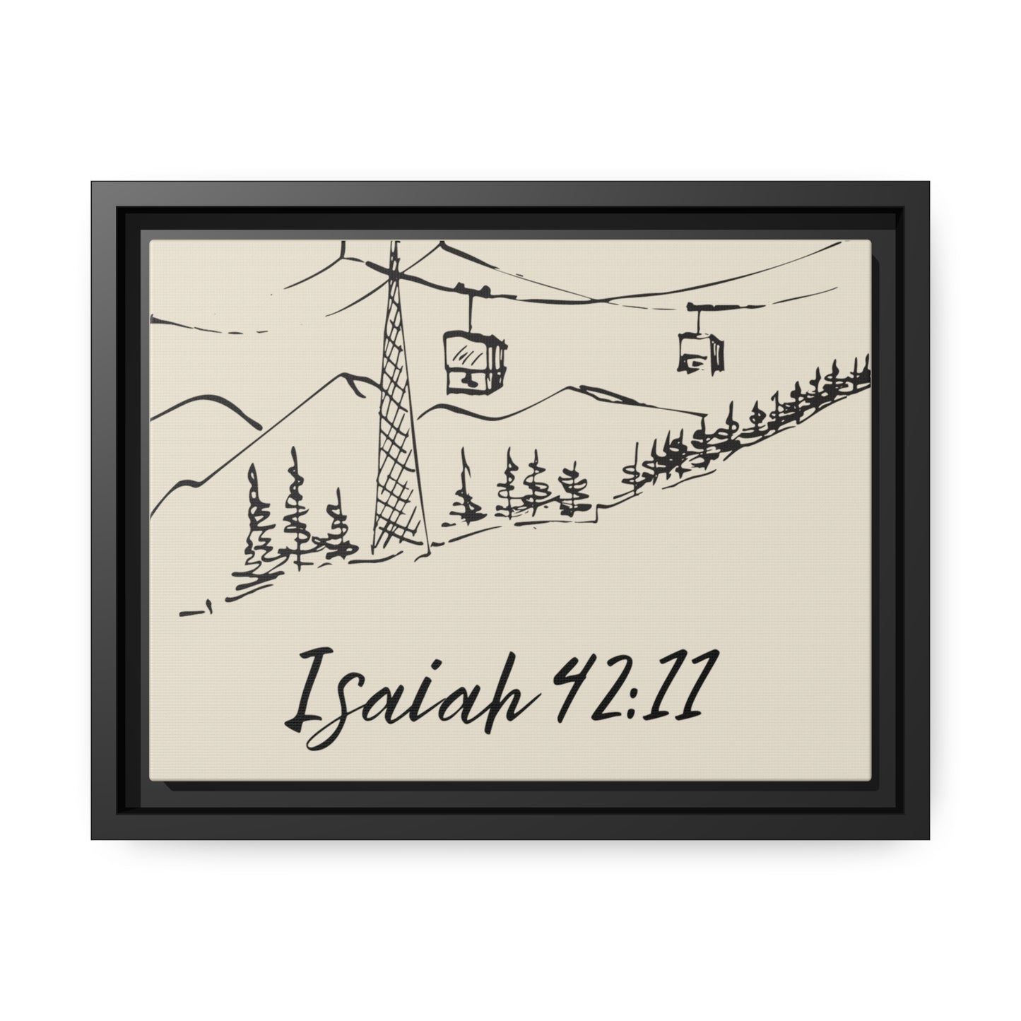 Isaiah 42:11 Canvas with Black Frame