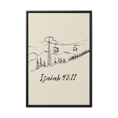 Isaiah 42:11 Canvas with Black Frame